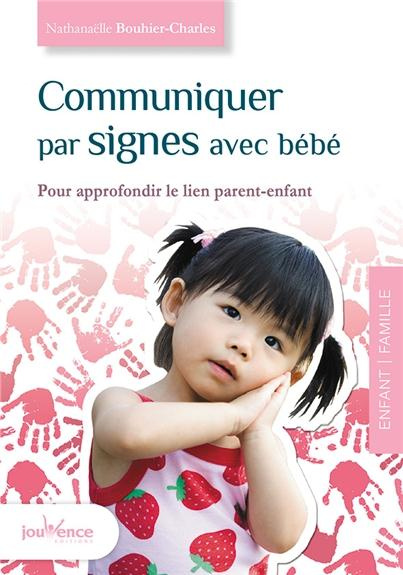 Emprunter Communiquer par signes avec bébé. Pour approfondir le lien parent-enfant livre