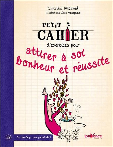 Emprunter Petit cahier d'exercices pour attirer à soi bonheur et réussite livre