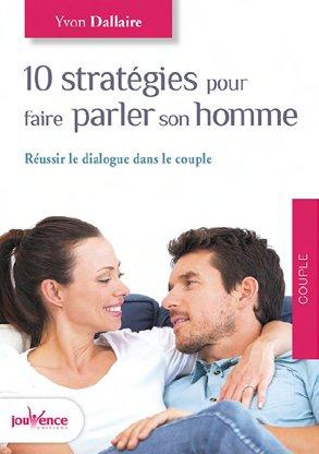 Emprunter Dix stratégies pour faire parler son homme. Réussir le dialogue dans le couple livre