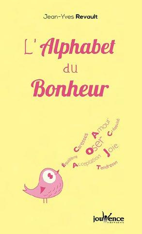 Emprunter L'alphabet du bonheur. Abécédaire pour vivre heureux livre