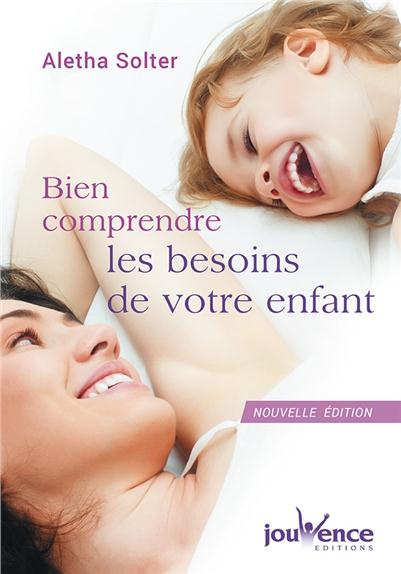 Emprunter Bien comprendre les besoins de votre enfant livre