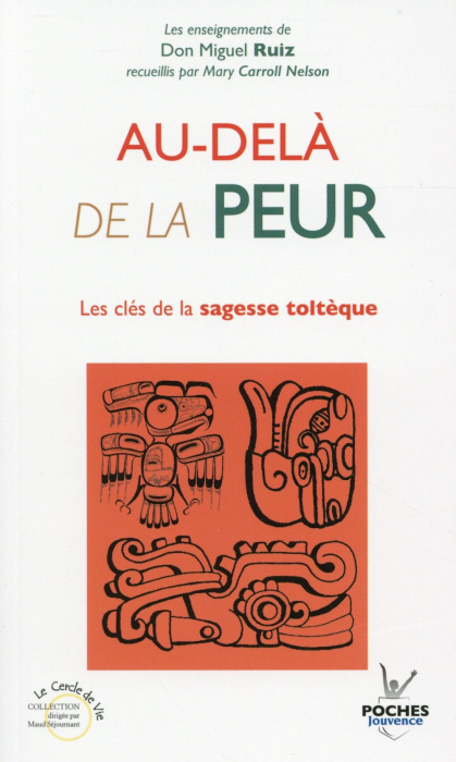 Emprunter Au-delà de la peur. Les clés de la sagesse toltèque livre