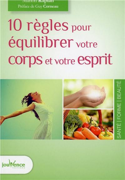 Emprunter 10 règles pour équilibrer votre corps et votre esprit livre