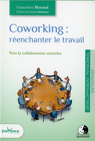 Emprunter Coworking : réenchanter le travail. Vers la collaboration créatrice livre