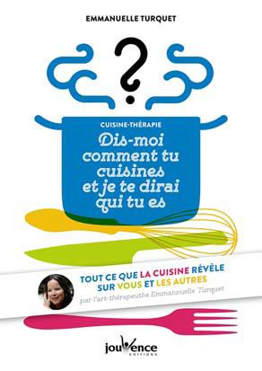 Emprunter Cuisine-thérapie. Dis-moi comment tu cuisines et je te dirai qui tu es livre