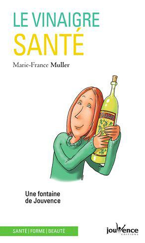 Emprunter Le vinaigre-santé. Une fontaine de jouvence livre