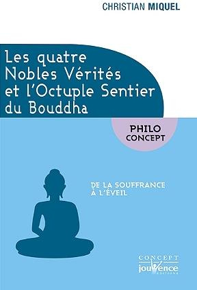 Emprunter Les quatre nobles vérités et l'octuple sentier du Bouddha. De la souffrance à l'éveil livre