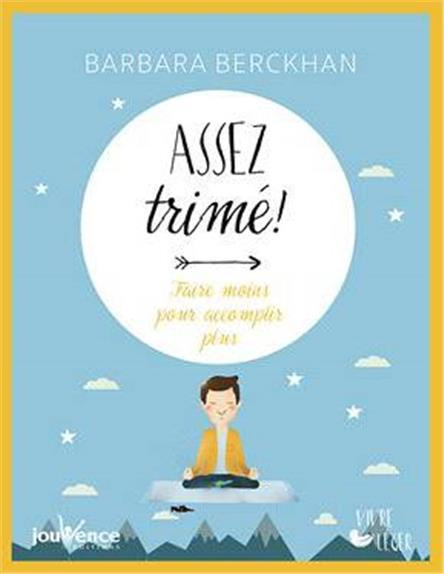 Emprunter Assez trimé ! Faire moins pour accomplir plus livre