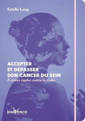 Emprunter A armes égales. Accepter et dépasser son cancer du sein livre