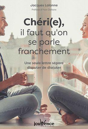 Emprunter Chéri(e), il faut qu'on se parle franchement. Une seule lettre séparer disputer et discuter livre