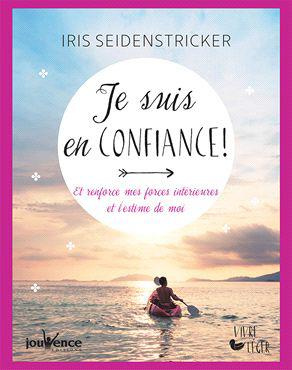 Emprunter Je suis en confiance ! Et déploie mon potentiel intérieur livre