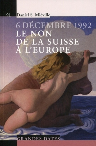 Emprunter 6 décembre 1992, le non de la Suisse à l'Europe livre