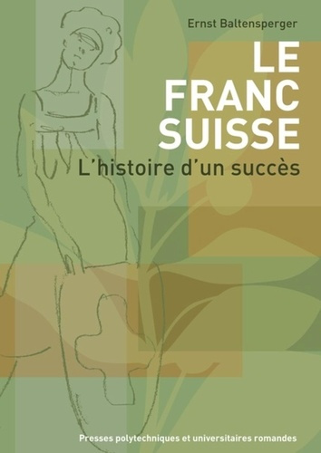 Emprunter Le franc suisse. L'histoire d'un succès livre