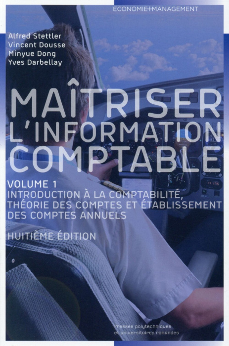 Emprunter Maîtriser l'information comptable. Volume 1, Introduction à la comptabilité, théorie des comptes et livre