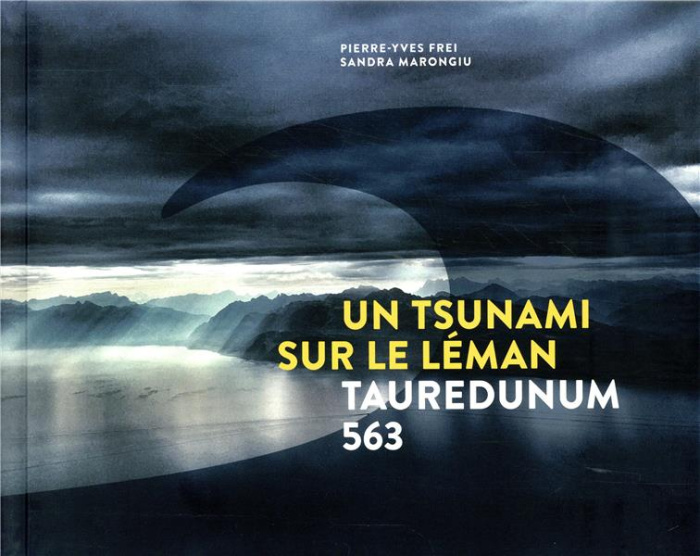Emprunter Un tsunami sur le Léman. Tauredunum 563 livre