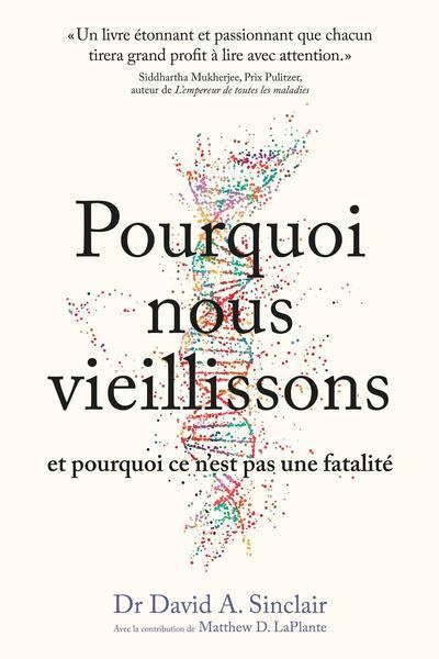 Emprunter Pourquoi nous vieillissons et pourquoi ce n'est pas une fatalité livre