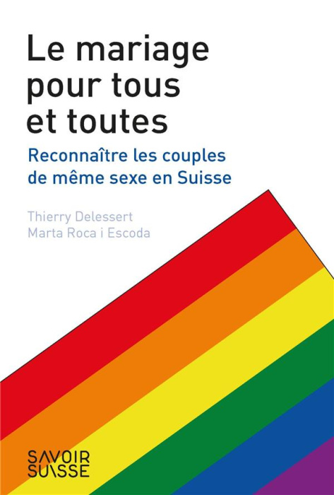 Emprunter Le mariage pour tous et toutes. Reconnaître les couples de même sexe en Suisse livre