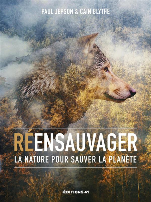 Emprunter Reensauvager la nature pour sauver la planete livre
