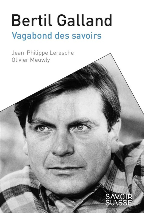 Emprunter Bertil Galland. Vagabond des savoirs livre