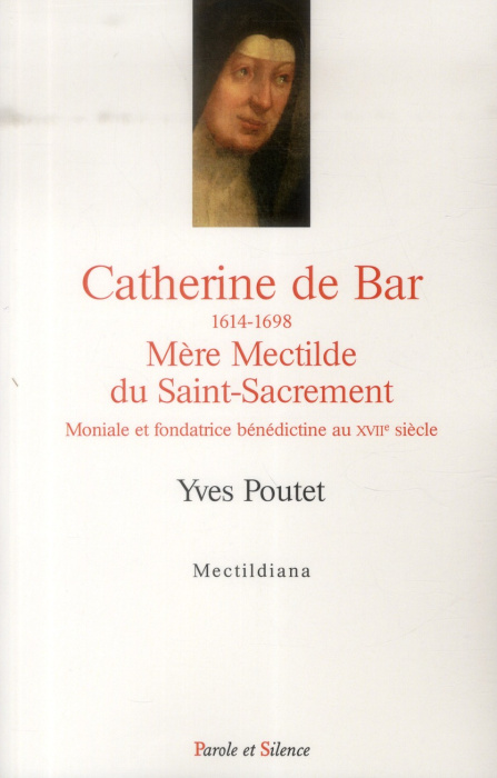 Emprunter CATHERINE DE BAR 1614 1698 MERE MECTILDE DU SAINT SACREMENT livre