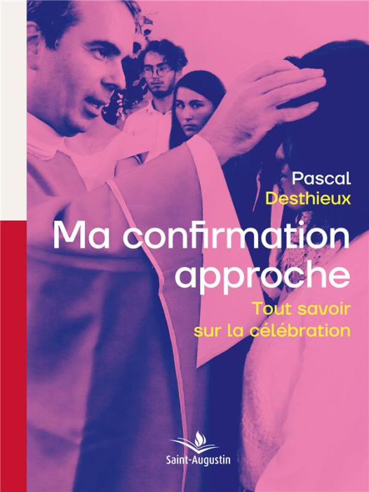 Emprunter Ma confirmation approche. Tout savoir sur la célébration livre