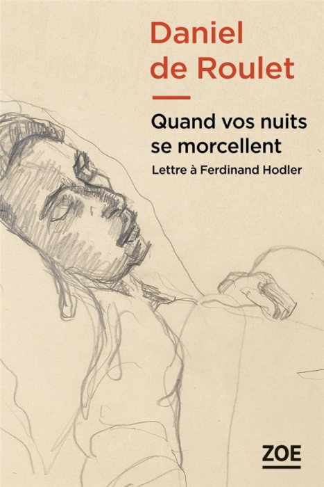 Emprunter Quand vos nuits se morcellent. Lettre à Ferdinand Hodler livre