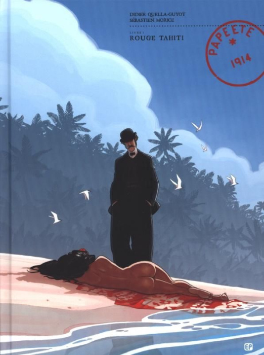 Emprunter Papeete 1914 Tome 1 : Rouge Tahiti livre