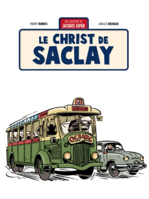 Emprunter Une aventure de Jacques Gipar Tome 9 : Le Christ de Saclay. Edition de luxe livre
