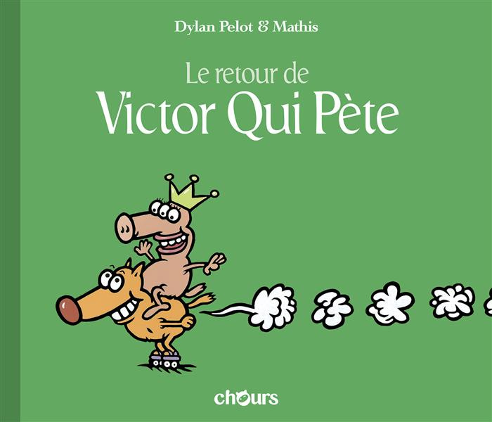 Emprunter Victor qui pète Tome 2 : Le retour de Victor qui pète livre