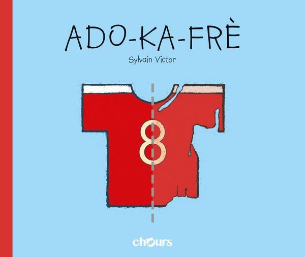 Emprunter ADO-KA-FRE livre