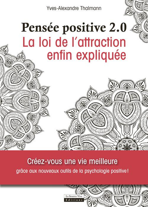 Emprunter Pensée positive 2.0. La loi d'attraction enfin expliquée livre