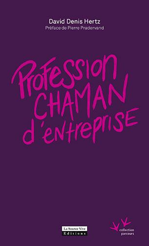 Emprunter Profession chaman d'entreprise livre