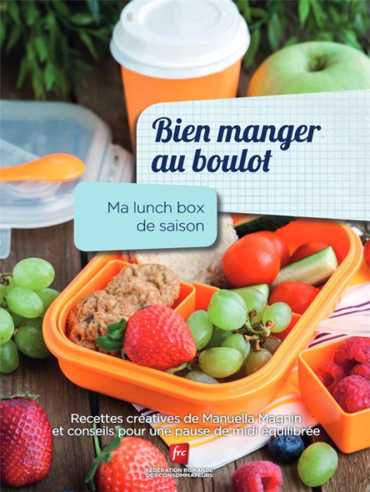 Emprunter Bien manger au travail. Ma lunch box gourmande livre