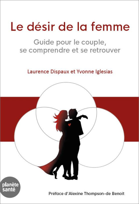 Emprunter Le desir de la femme. Guide pour le couple, se comprendre et se retrouver livre