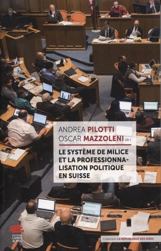 Emprunter Le système de milice et la professionnalisation politique en Suisse livre
