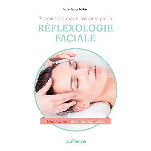 Emprunter Soignez vos maux courants par la réflexologie faciale. Dien' Cham' et autres approches livre