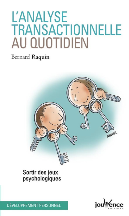 Emprunter L'analyse transactionnelle au quotidien. Sortir des jeux psychologiques livre