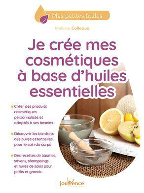 Emprunter Je crée mes cosmétiques à base d'huiles essentielles livre