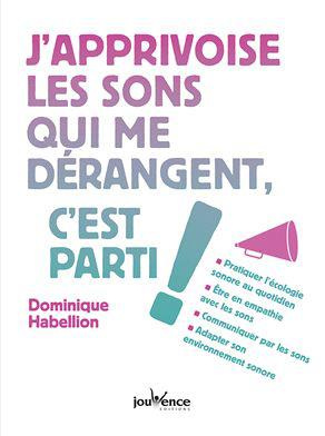 Emprunter J'apprivoise les sons qui me dérangent, c'est parti ! livre