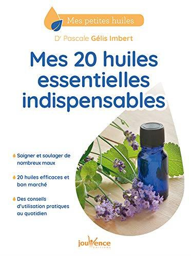 Emprunter Mes 20 huiles essentielles indispensables livre