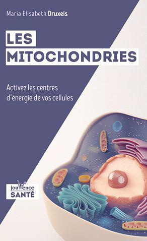 Emprunter Les mitochondries. Activez les centres d'énergie de vos cellules livre