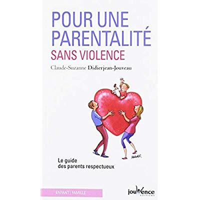 Emprunter Pour une parentalité sans violence. Le guide des parents respectueux livre