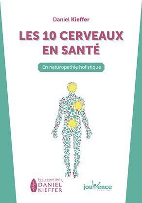 Emprunter Les 10 cerveaux de la naturopathie. La vision holistique livre