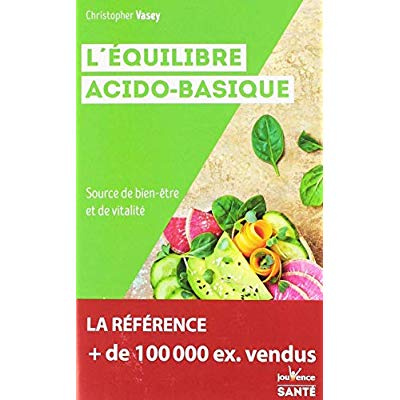 Emprunter L'équilibre acido-basique. Source de bien-être et de vitalité livre