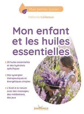 Emprunter Mon enfant et les huiles essentielles livre