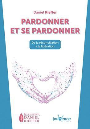 Emprunter Pardonner et se pardonner. De la réconciliation à la libération livre