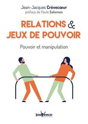 Emprunter Relations & jeux de pouvoir. Pouvoir et manipulation livre