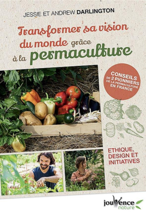Emprunter Transformer sa vision du monde grâce à la permaculture. Ethique, design et initiatives livre