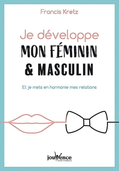 Emprunter Je développe mon féminin & masculin. Et je mets en harmonie mes relations livre