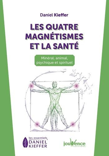 Emprunter Magnétisme et santé. Oser le magnétisme holistique : minéral, animal, psychique et spirituel livre